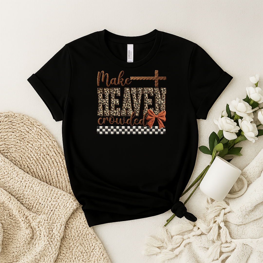 Make Heaven Crowded Short/Long Sleeve T-Shirt